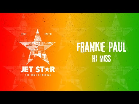 Frankie Paul - Hi Miss (Official Audio) | Jet Star Music