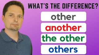 OTHER / OTHERS / ANOTHER / THE OTHER, How to use OTHER , ANOTHER, OTHERS and THE OTHER