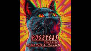 PUSSYCAT x R3MASTER x DJ MAYUR x DJ NAVEEN