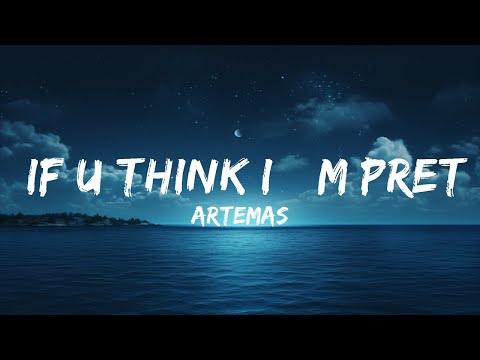 Artemas - ​if u think i’m pretty (Lyrics) "if you think i'm pretty lay your hands on me"  | 25 Min