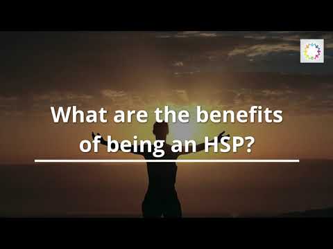 The Benefits of Being a Highly Sensitive Person (HSP)