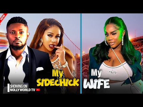 MY WIFE MY SIDE CHICK - MAURICE SAM, NONS MIRAJ, UCHE MONTANA 2024 nigerian movie