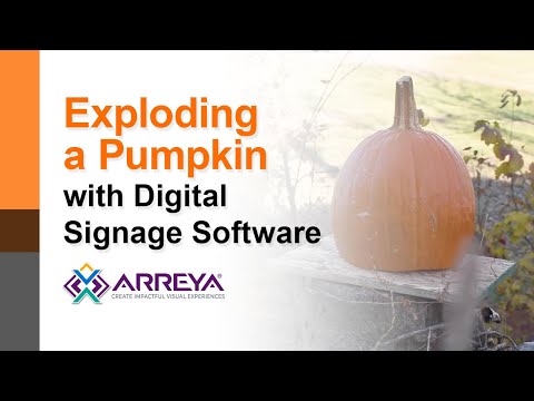 Exploding a Pumpkin with Digital Signage Software