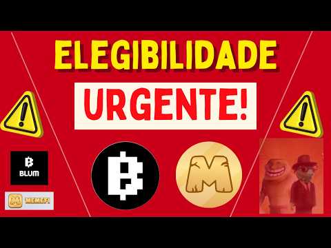 URGENTE! ELEGIBILIDADE PARA DROP DE BLUM E AIRDROP DO MEMEFI