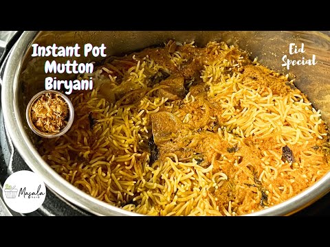 Instant Pot Mutton Biryani Recipe - How to make Mutton Biryani - Quick Mutton Biryani (Eid Special)