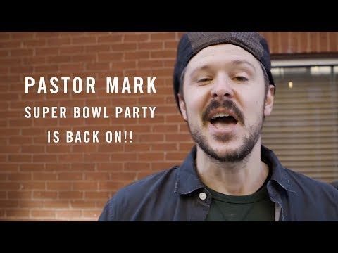 Pastor Mark Super Bowl Party is BACK ON!