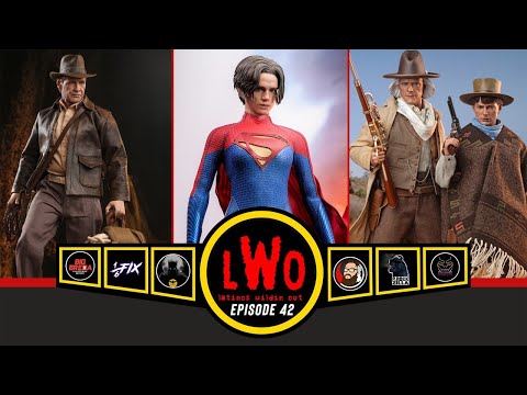 LWO Episode 42 | Hot Toys Supergirl | Indiana Jones