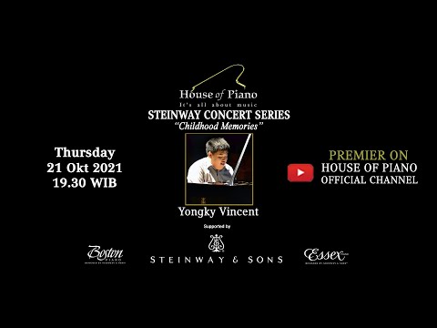 Steinway Concert Series - Yongky Vincent "Childhood Memories"