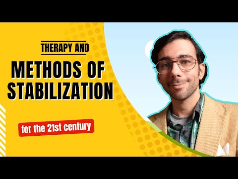 Methods of Stabilization (for the 21st century)