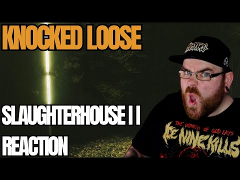 THE SEQUEL IS HERE! KNOCKED LOOSE - SLAUGHTERHOUSE II - FT CHRIS MOTIONLESS - REACTION!!