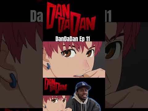 DanDaDan Episode 11 Reaction #dandadanreaction #dandadananime #anime #animereaction #animeedit