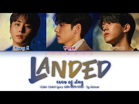 DAY6 (Even of Day) – Landed (그렇게 너에게 도착하였다) Color Coded Lyrics HAN/ROM/ENG