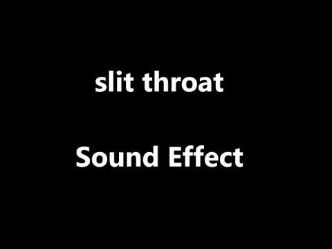 slit throat Sound Effect