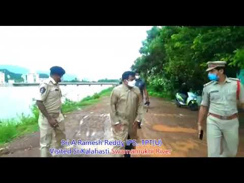 Sri A.Ramesh Reddy IPS., TPT(U) Visited SriKalahasti Swarnamukhi River