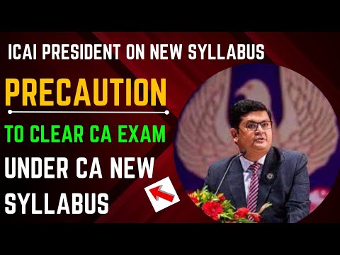 |ICAI President On New Syllabus Update| Breaking News CA New Syllabus| Precaution Under New Era|