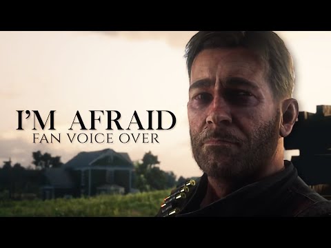 I'm Afraid - Arthur Morgan (Red Dead 2) Fan Voice Over || Solo Session