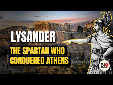 Lysander: The SPARTAN who conquered ATHENS