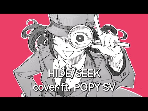 SVSP Cover +VSQX and SVP | HIDE/SEEK [POPY SV]