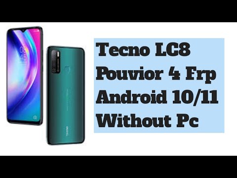 Tecno LC8 Pouvior 4 (Lc8) frp Android 10/11 (Lc7) without pc 2023