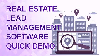 Real Estate Lead Management Software - Quick Demo