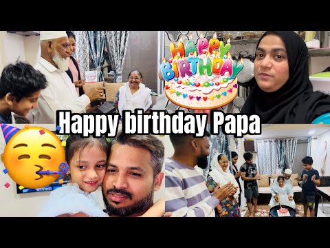 Happy birthday 🥳 Papa| Papa ka Birthday Kiya Sab Ne Milkar Special 🎂