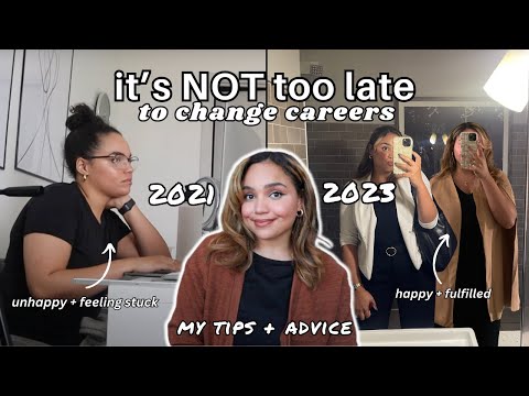 IT'S NOT TOO LATE TO CHANGE CAREERS  // Changing your life, do what makes you happy + how I did it