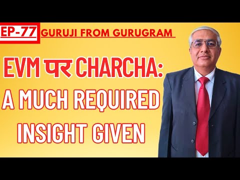 EVM Par Charcha : A Much Required Insight Given