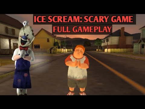 Ice Scream : Scary Game Full Gameplay