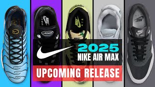 2025 AIR MAX | Upcoming Nike Releases 🔥