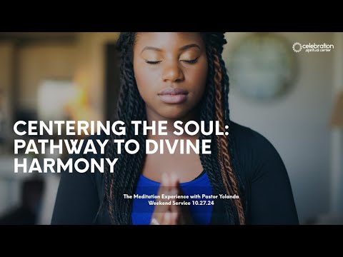 Centering the Soul: Pathway to Divine Harmony