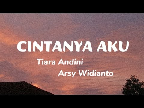 CINTANYA AKU  -Tiara Andini -Arsy Widianto (#lyric-#music) #viralmusic