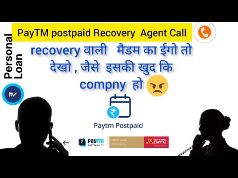 Paytm postpaid recovery agent customer harrasment - Loan Recovery agent call