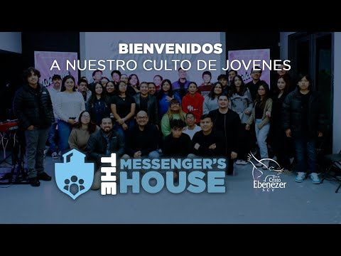 Culto de Jovenes - The Messenger's House | 25 de Mayo del 2024 #Ebenezerscv