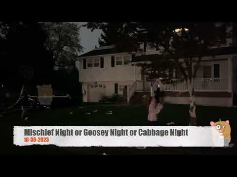 Mischief Night or Goosey Night or Cabbage Night