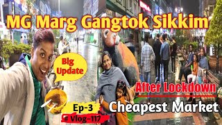 Shopping in Gangtok Sikkim | MG Marg Gangtok | Cheapest Market | Gangtok Street Food | Sikkim Tour