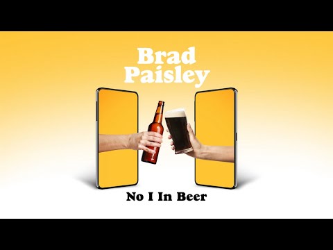 Brad Paisley - No I in Beer (Audio)