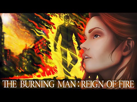 The Burning Man:  Reign of Fire (Creepypasta by Tim Sonski) [Parts 1-3]