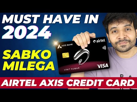 Airtel Axis Bank Credit Card | Must Have in 2024 | AB SABKO MILEGA