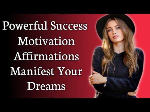 Powerful Success Motivation Affirmations | Manifest Your Dreams