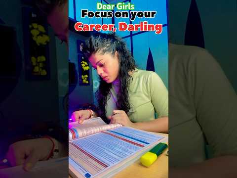 Dear Girls, Focus on your Career 🎯#studymotivation #study #ca #cs #cma #upsc #csaspirant #exam