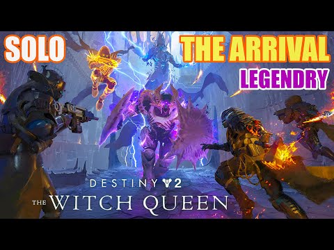 Destiny 2 Solo Legendry The Arrival - The Witch Queen