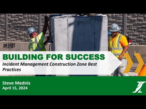 Illinois Tollway Webinar - Incident Management Construction Zone Best Practices