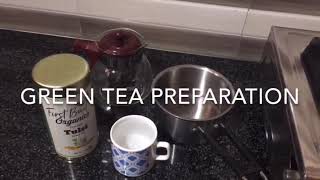 GREEN TEA PREPARATION IN CORRECT METHOD...BREWING TIPS..EASY WEGHT LOSS DRINK