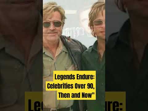 Legends Endure: Celebrities Over 90, Then and Now#thenandnow#beforeandafter