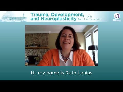 Exciting Latest Neuroscience Findings -- Ruth Lanius