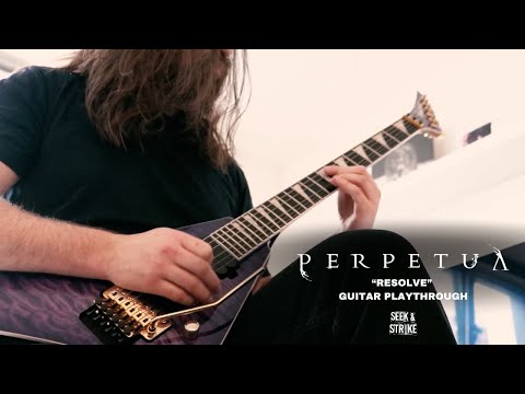 Perpetua - "Resolve" (Guitar Playthrough)