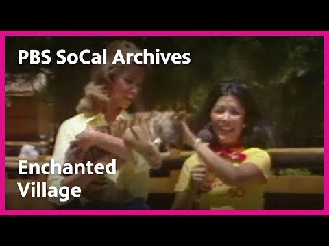 Enchanted Village (1976) | PBS SoCal Archives | PBS SoCal