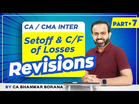 Revision | Inter DT MAY/NOV-23 | Set-off & C/F of Losses | PART - 7