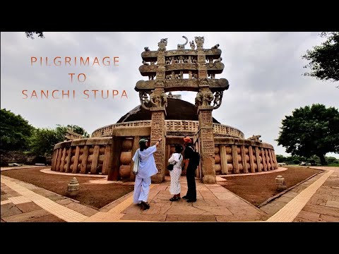 PILGRIMAGE TO SANCHI STUPA | UNESCO WORLD HERITAGE SITE | MADHYA PRADESH