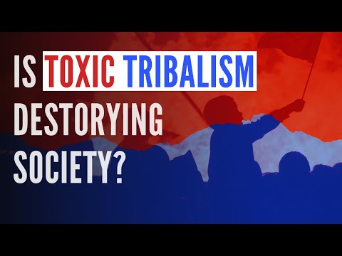 Is Toxic Tribalism Destroying Society? The Science of Tribalism